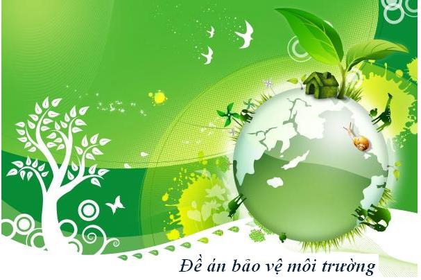 Dự án lập Đề án bảo vệ môi trường